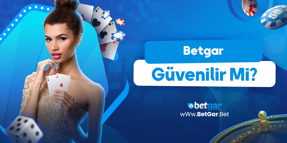 Betgar Güvenilir mi?