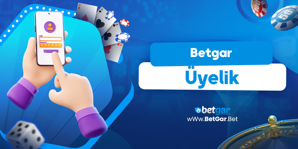 Betgar Üyelik